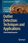 Outlier Detection: Techniques and Applications A Data Mining Perspective