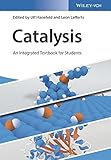 Catalysis An Integrated Textbook For Students English Edition