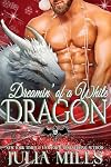 Dreamin' of a White Dragon