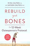 Rebuild Your Bones The 12week Osteoporosis Protocol English Edition