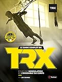 Guide Complet Du Trx Suspension Trainer Le