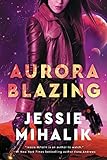 Aurora Blazing A Novel The Consortium Rebellion Book 2 English Edition