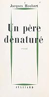 Un père dénaturé: Essai critique sur la philosophie de Jean-Paul Sartre