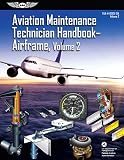 Aviation Maintenance Technician Handbook Airframe Volume 2 Faah808331a Volume 2 Asa Faa Handbook Series