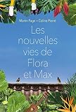 Les Nouvelles Vies De Flora Et Max