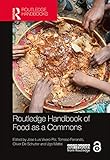 Routledge Handbook Of Food As A Commons Routledge Handbooks English Edition
