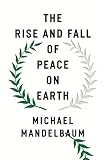 The Rise And Fall Of Peace On Earth English Edition