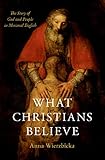 What Christians Believe The Story Of God And People In Minimal English English Edition