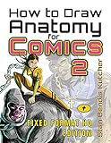 How To Draw Anatomy For Comics 2 The Comic Art Drawing Lessons Sequel Fixed Format Hd Edition Comics Manga Workbook English Edition