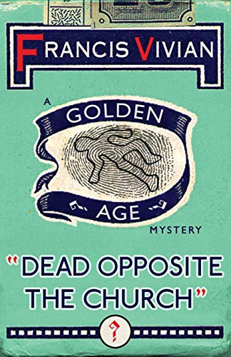 Dead Opposite the Church: A Golden Age Mystery book cover