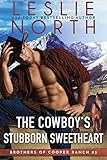 The Cowboys Stubborn Sweetheart Brothers Of Cooper Ranch Book 3 English Edition