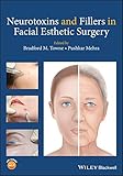 Neurotoxins And Fillers In Facial Esthetic Surgery English Edition