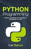 Python Programming Python Programming From Beginner To Intermediate In 7 Days English Edition