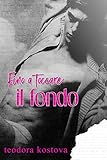 Fino A Toccare Il Fondo Italian Edition
