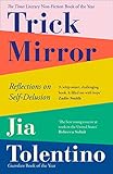 Trick Mirror Reflections On Selfdelusion English Edition