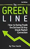 The Green Line Buy The Bottom Of Any Stock Market Correction Swing Trading Strategies Book How To Swing Trade Books English Edition