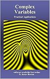 Complex Variables: Practical Applications