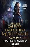 Comment Sauver La Peau Dun Mortvivant Guide Pour Ncromancien En Herbe T1