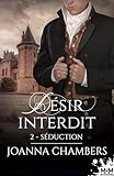 S%C3%A9duction: D%C3%A9sir Interdit, T2