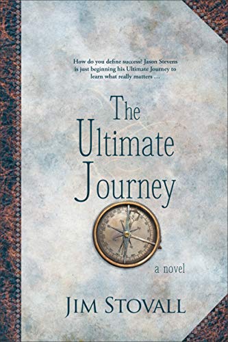 The Ultimate Journey (By: Jim Stovall) cover