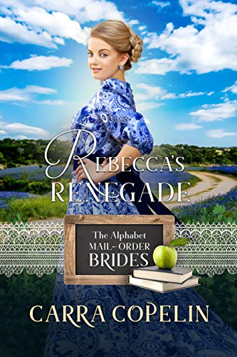Rebecca's Renegade (By: Carra Copelin) cover