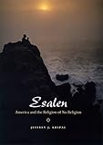 Esalen America And The Religion Of No Religion English Edition