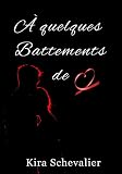 %C3%A0 Quelques Battements De C%C5%93ur