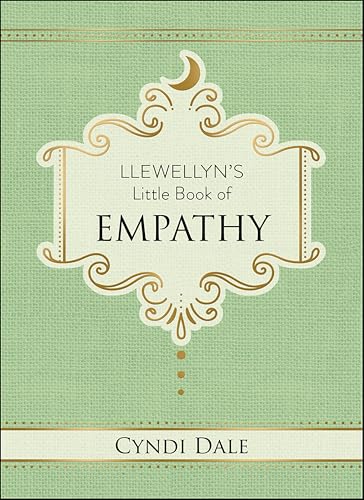Llewellyn's Little Book of Empathy (By: Cyndi Dale) cover