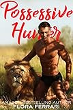 Possessive Hunter A Man Who Knows What He Wants Book 96 English Edition