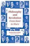 Philosophy And Revolution From Kant To Marx English Edition