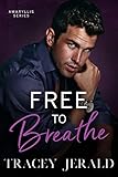 Free To Breathe Amaryllis Series Book 3