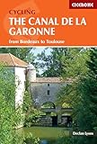 Cycling The Canal De La Garonne From Bordeaux To Toulouse Cicerone Cycling Guides