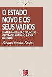 O Estado Novo E Os Seus Vadios Contribuies Para O Estudo Das Identidades Marginais E A Sua Represso Portugal De Perto Portuguese Edition