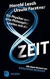 Ein Physiker und eine Philosophin spielen mit der Zeit: Mit einem Vorwort von Karlheinz GeiΓler (German Edition)