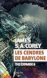 Les Cendres De Babylone: The Expanse 6 (exofictions)