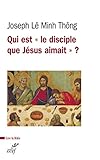 Qui Est Le Disciple Que Jsus Aimait Lire La Bible T 195