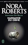 Lieutenant Eve Dallas (tome 23)   Naissance Du Crime (nora Roberts T. 8583)