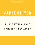 The Return Of The Naked Chef Anniversary Editions Book 2 English Edition