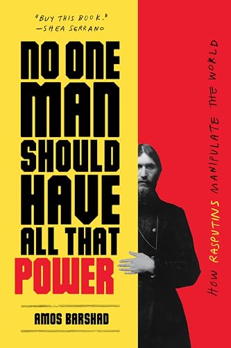 No One Man Should Have All Tha...Rasputins Manipulate the World
