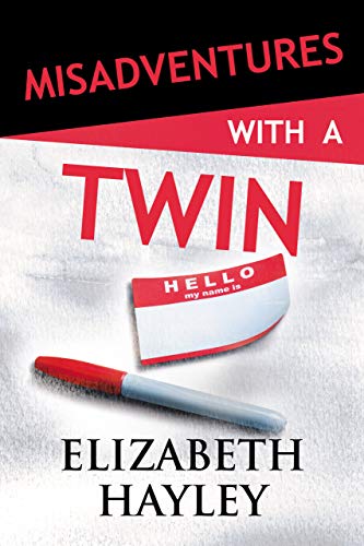 Misadventures with a Twin (By: Elizabeth Hayley) cover