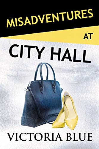 Misadventures at City Hall (By: Victoria Blue) cover