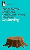 Plunder Of The Commons A Manifesto For Sharing Public Wealth Pelican Books English Edition