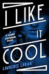 I Like It Cool (The PI Johnny Amsterdam Mysteries Book 2)