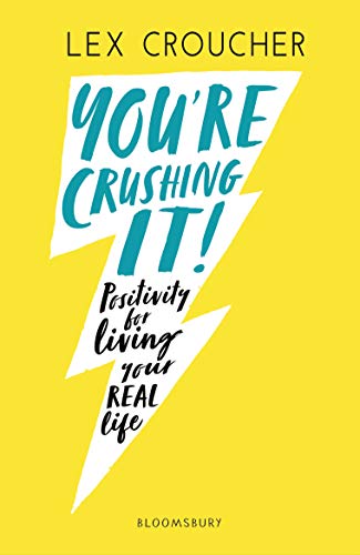 You're Crushing It: Positivity for living your REAL life cover