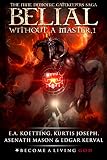 Belial Without A Master The Nine Demonic Gatekeepers Saga Book 1 English Edition