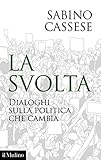 La Svolta Dialoghi Sulla Politica Che Cambia Contemporanea Vol 279 Italian Edition