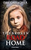 The Broken Road Home A True Story English Edition