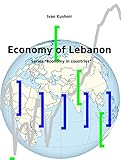 Economy Of Lebanon Economy In Countries Book 135 English Edition