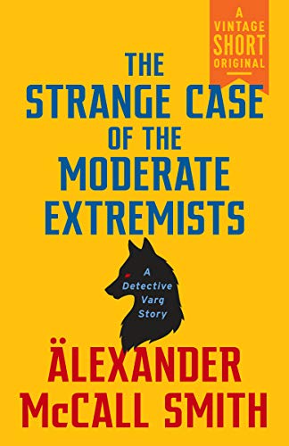 The Strange Case of the Moderate Extremists book cover