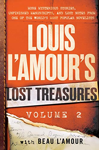 Louis L'Amour's Lost Treasures: Volume 2 - More Mysterious Stories, Unfinished Manuscripts, and Lost Notes book cover